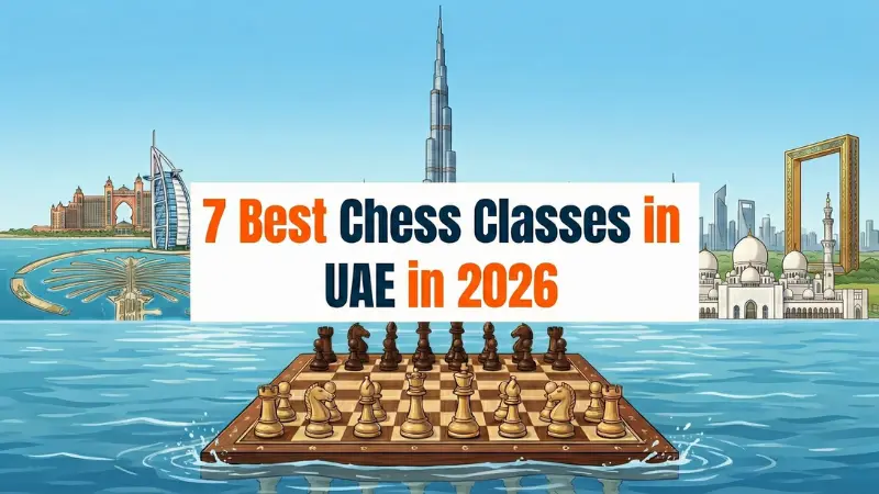 7 Best Chess Classes in UAE in 2026