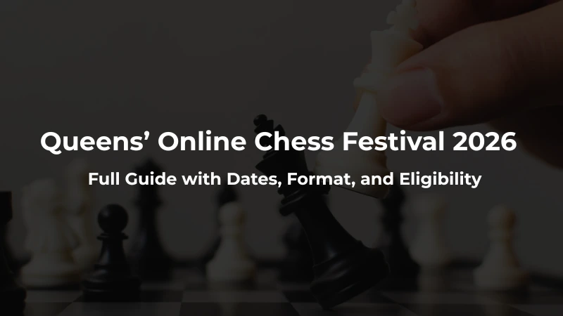 Queens’ Online Chess Festival 2026