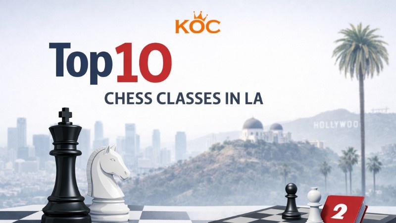 Top 10 Chess Classes in Los Angeles | kingdomofchess.com